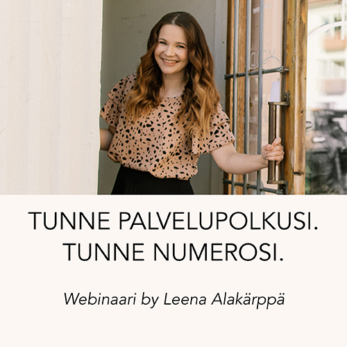 Tunne palvelupolkusi. Tunne numerosi.